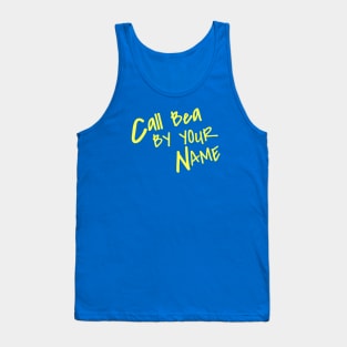 Call Bea By Your Name Tank Top